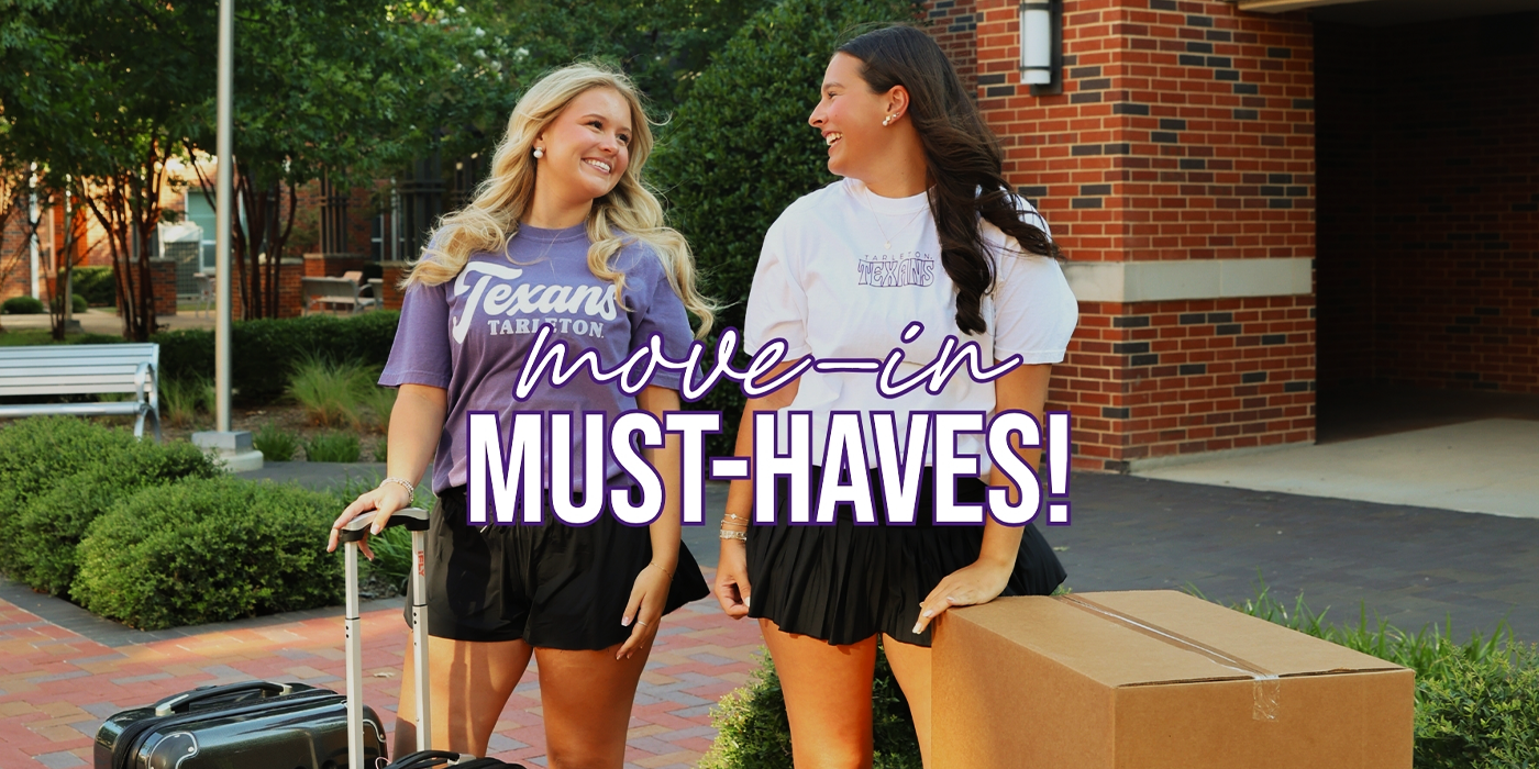 Tarleton Move-In Must-Haves for Your New Home Away From Home