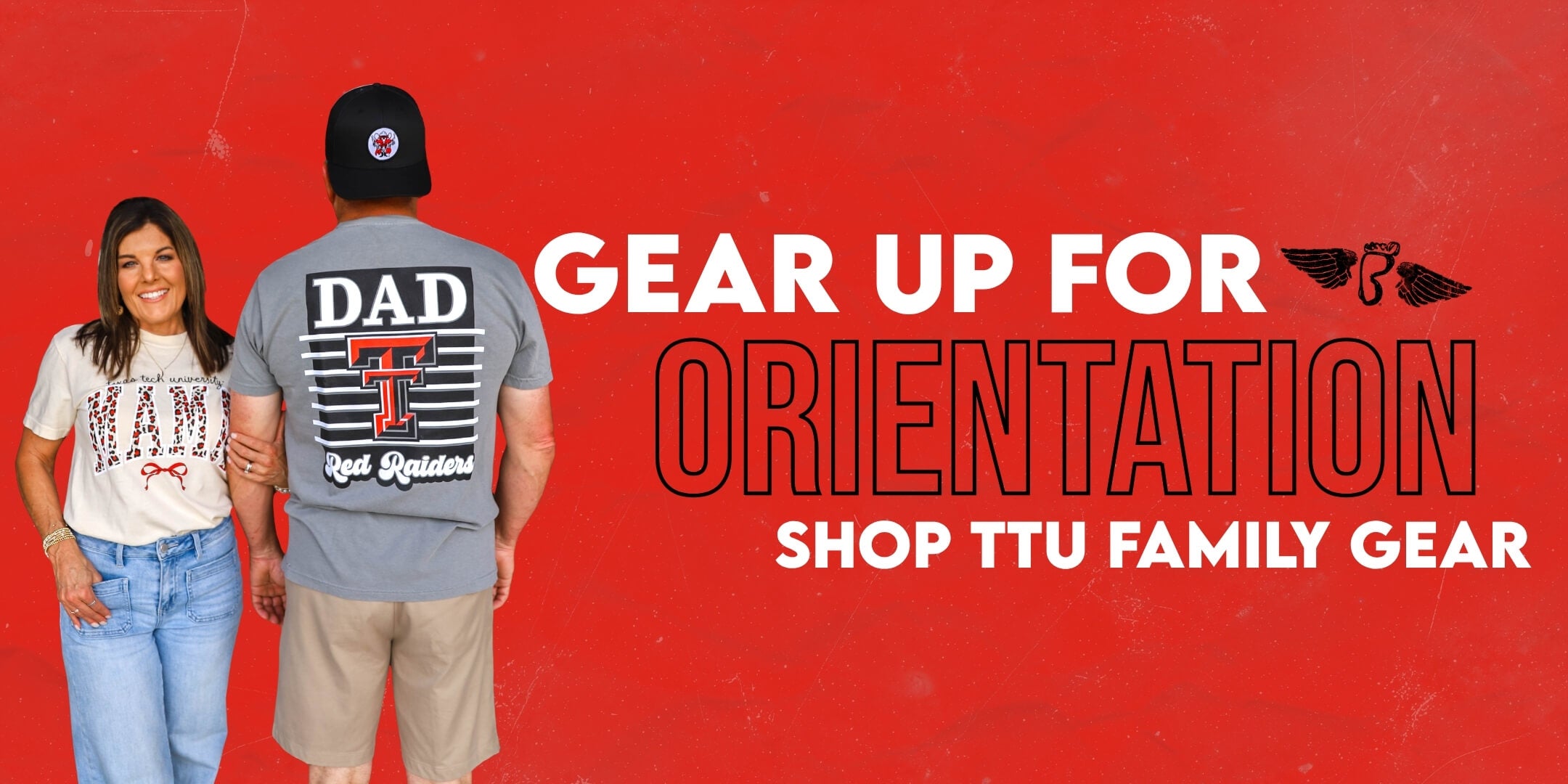 A smiling woman and a man with a "DAD" shirt stand against a red background. Text reads "Gear Up for Orientation. Shop TTU Family Gear."