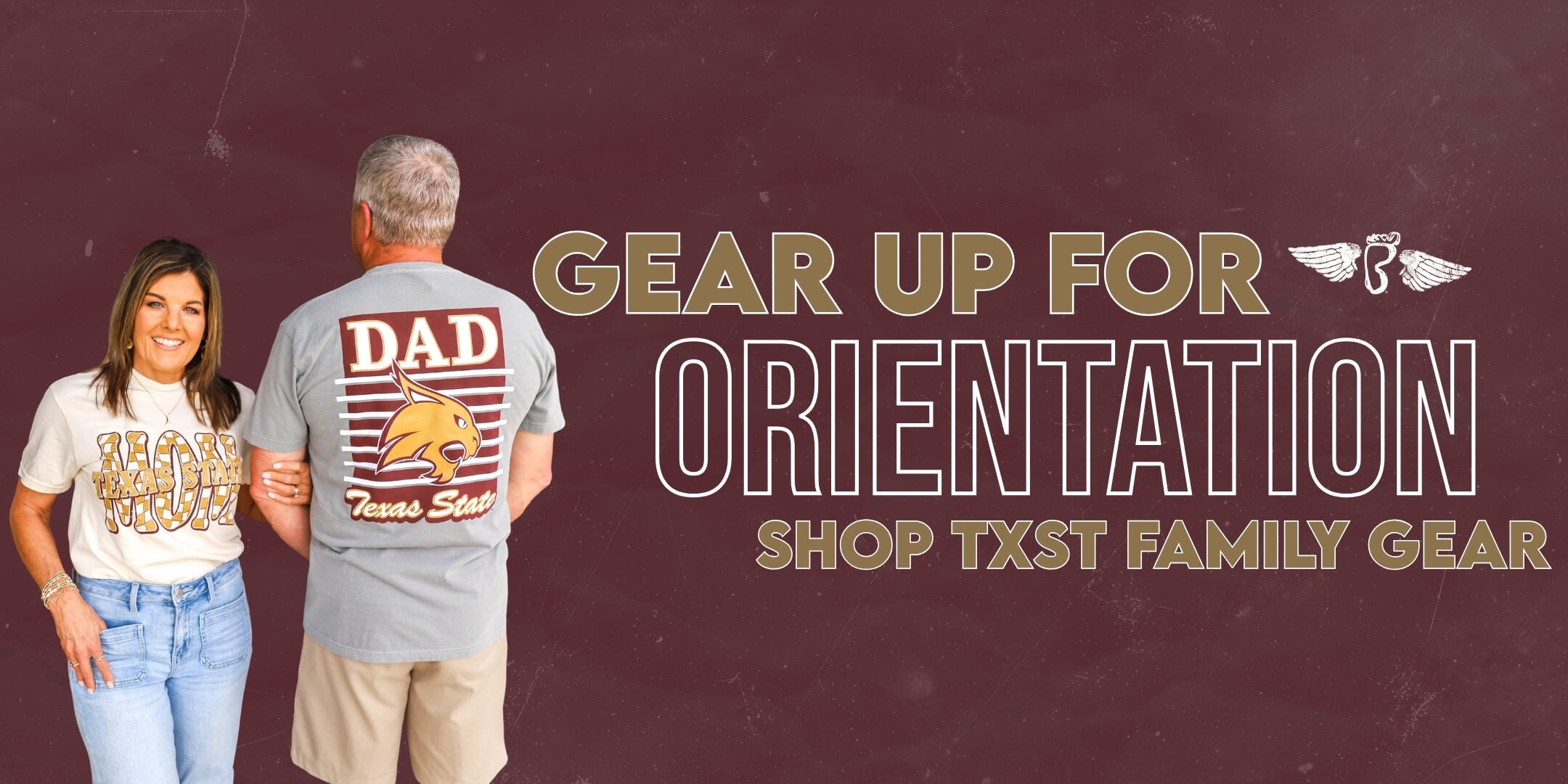 A smiling couple wearing "Mom" and "Dad" shirts stand against a maroon background. Text reads, "Gear Up for Orientation, Shop TXST Family Gear."