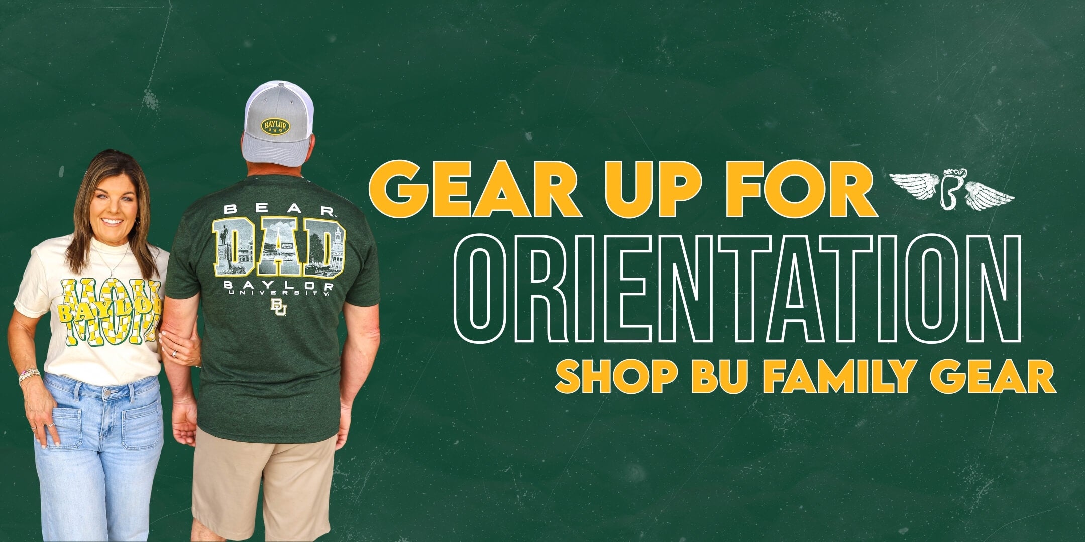 A smiling woman in a "Mom" Baylor shirt and a man in a "Bear Dad" shirt stand against a green background. Text reads: "Gear Up for Orientation, Shop BU Family Gear."
