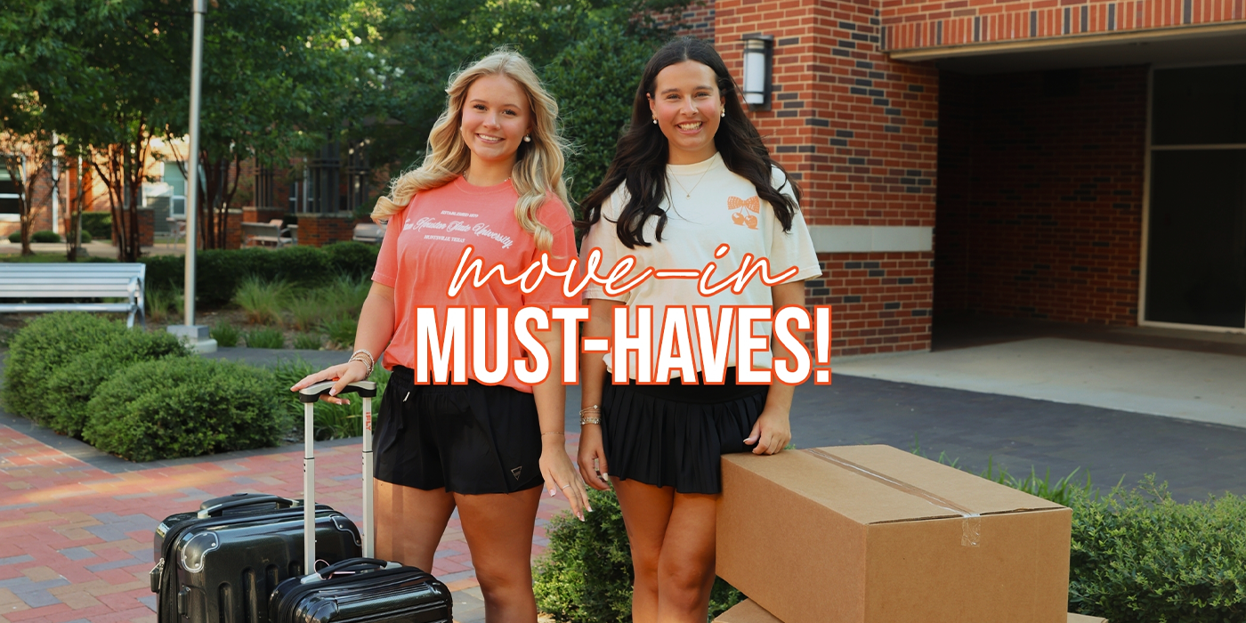 Sam Houston Move-In Must-Haves for Your New Home Away From Home