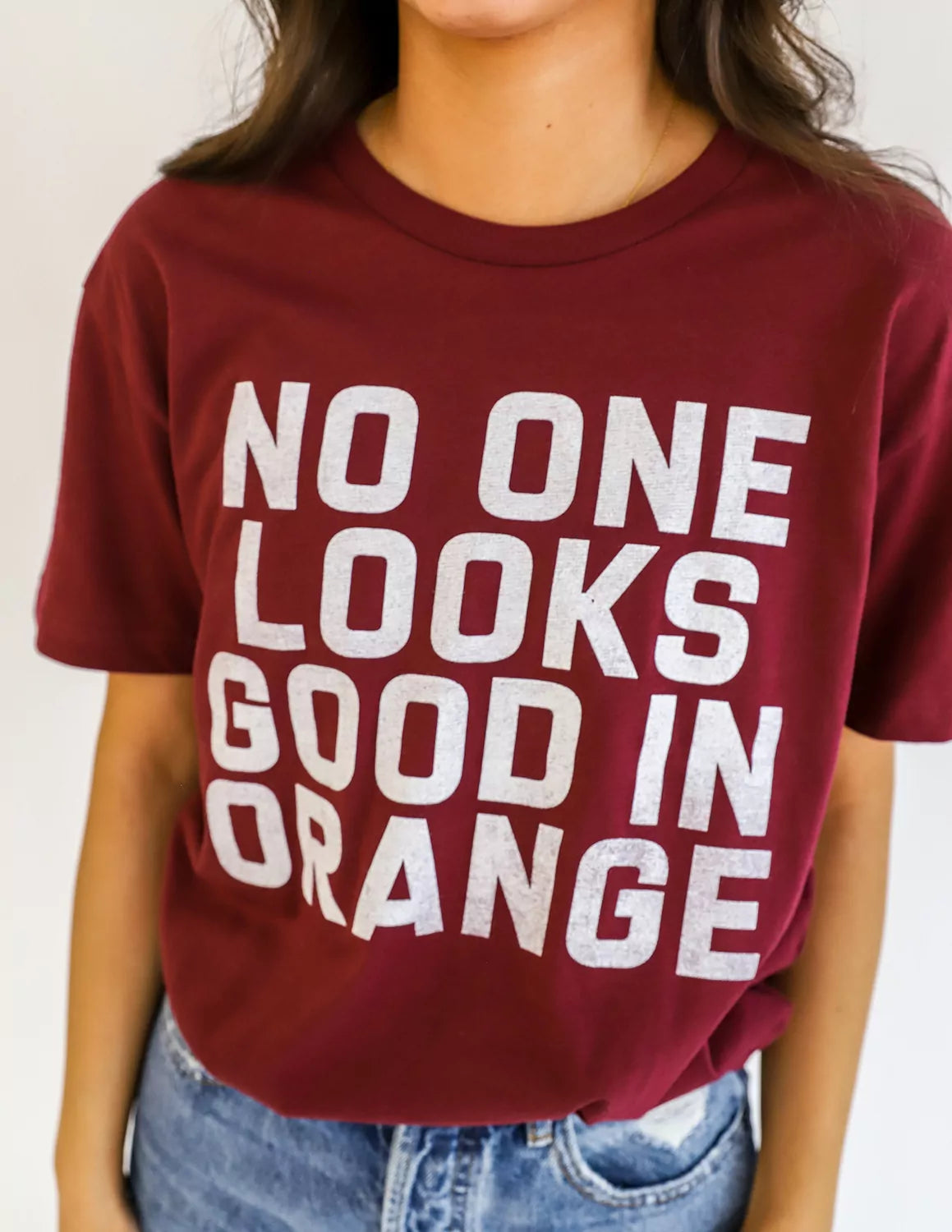 No One Looks Good In Orange Short Sleeve